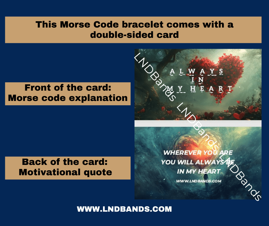 ALWAYS IN MY HEART Morse Code Bracelet, Motivational Inspirational Encouragement, Adjustable Affirmation Meaningful Beaded bracelet, support - LND Bands