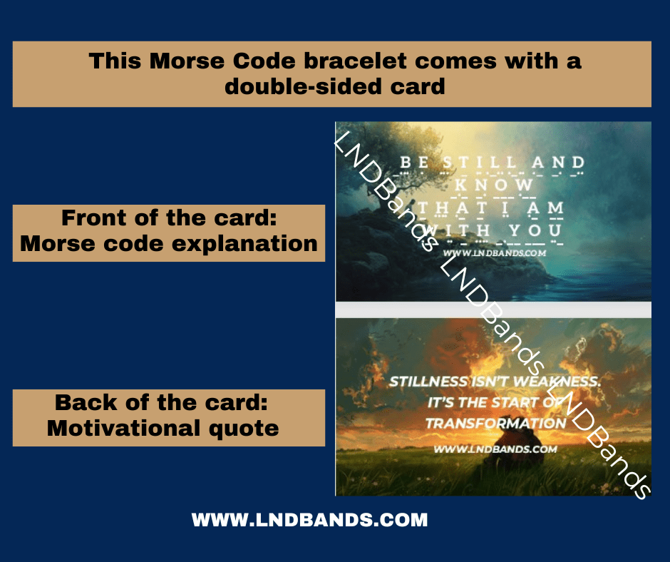 BE STILL AND Know That I Am With You Morse Code Bracelet, Motivational Inspirational Encouragement, Affirmation Meaningful Beaded support - LND Bands