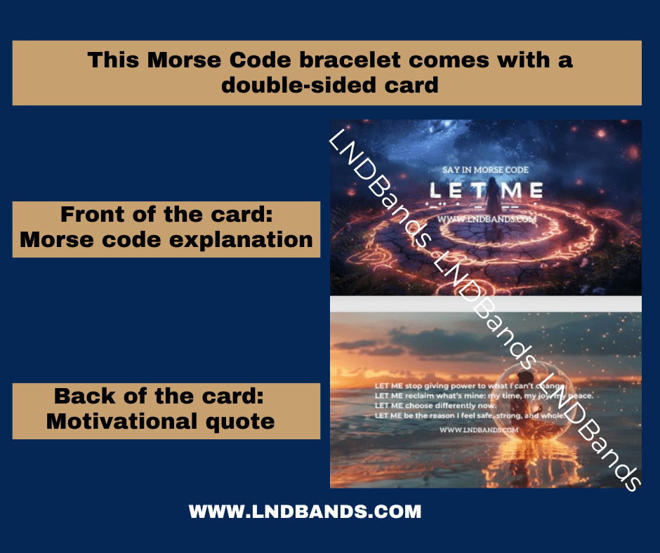 Morse Code Bracelet "LET ME" Meaningful, Secret Message Adjustable Uplifting Personal Mantra Affirmation Motivation - LND Bands