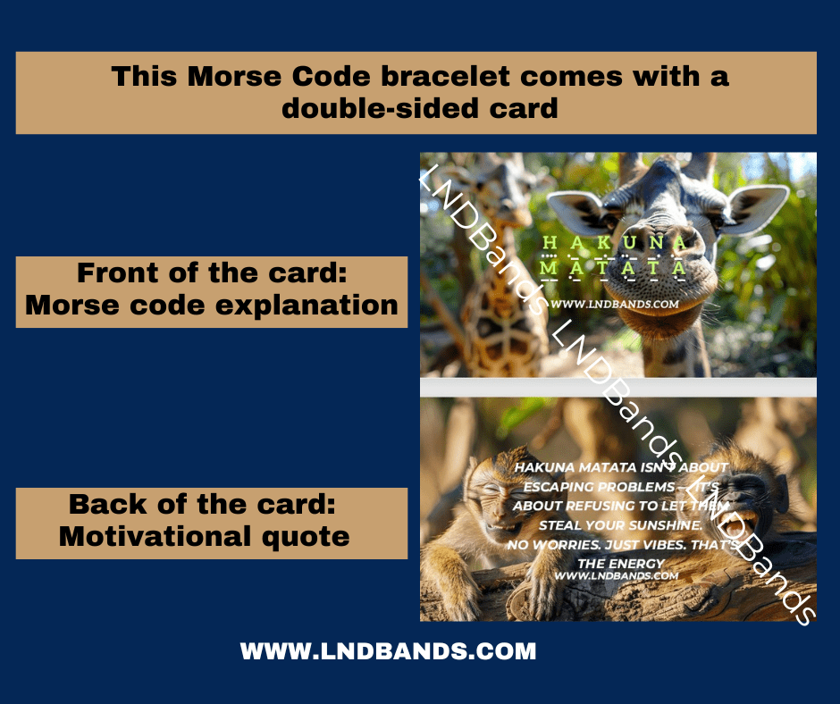 Morse code HAKUNA MATATA Motivation Adjustable Bracelet, Relax Fun, No worries, support, uplifting message, friendship bracelet - LND Bands