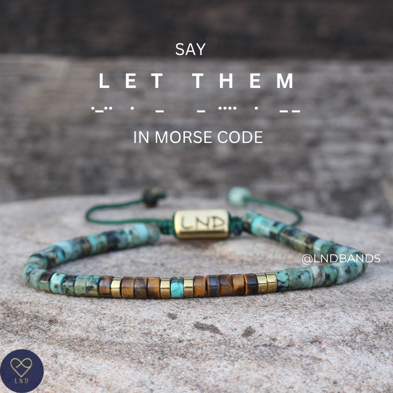 Morse code LET THEM African Turquoise Tiger eye, Adjustable Affirmation Bracelet, motivational encouraging inspirational bracelet, support