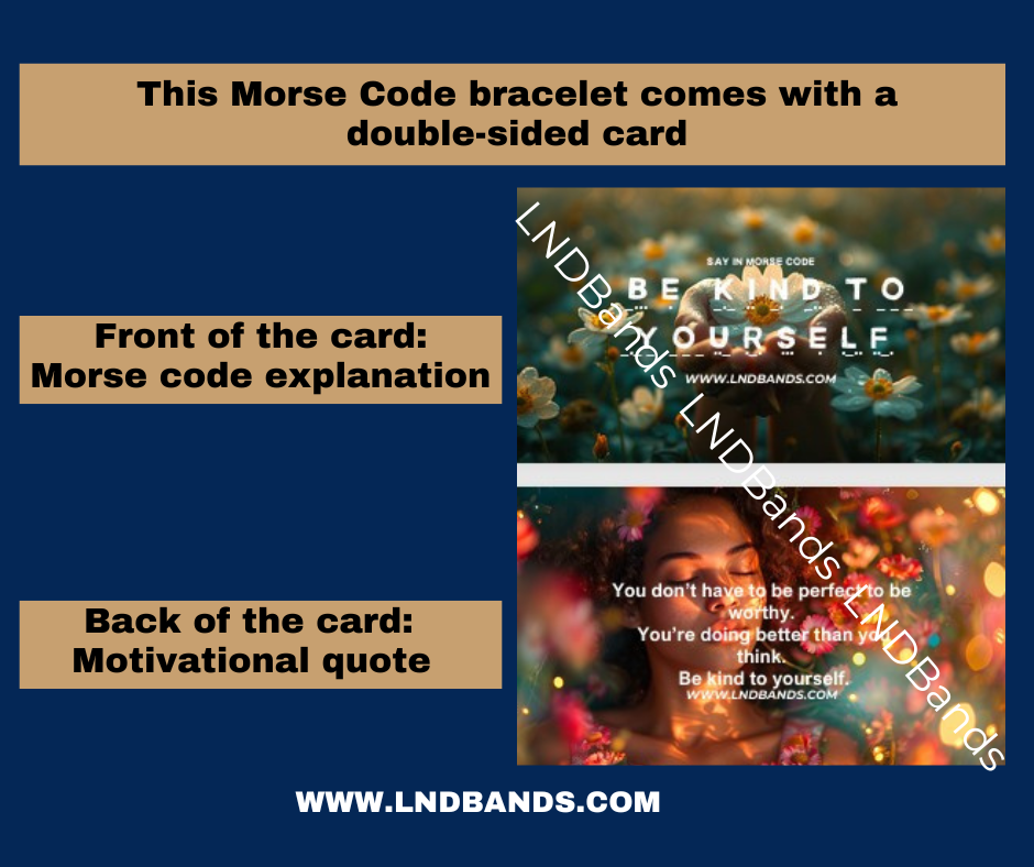 Morse Code "Be Kind to Yourself" Bracelet - Inspiration, Motivation, Support, Encouragement, Affirmation, Meaningful, self - love - LND Bands
