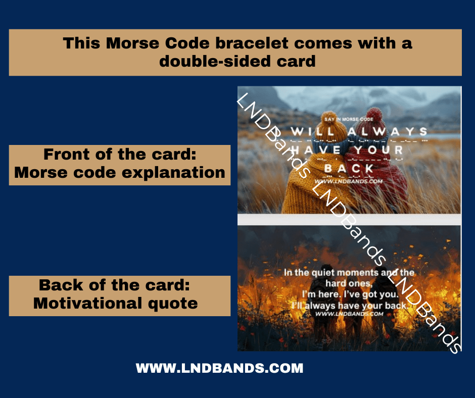 Morse Code "I WILL ALWAYS have your back" Bead Bracelet - Motivation, Support, Encouragement, Affirmation, Meaningful - LND Bands
