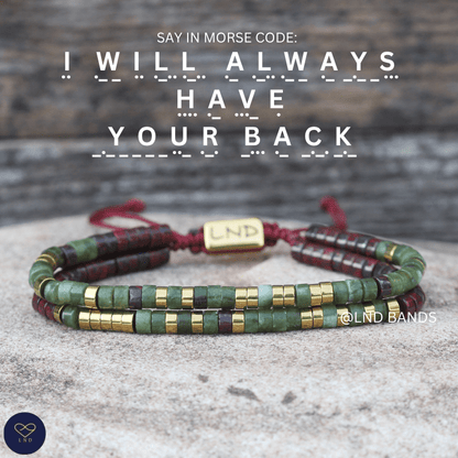 Morse Code "I WILL ALWAYS have your back" Bead Bracelet - Motivation, Support, Encouragement, Affirmation, Meaningful - LND Bands