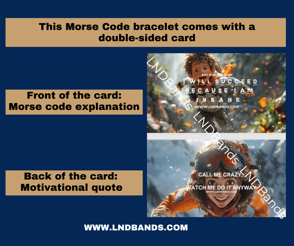 Morse Code 'I will succeed because I am insane" Bracelet fun, motivational, inspirational - LND Bands