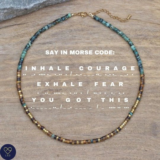 Morse code INHALE courage, EXHALE fear. You got this. African Turquoise Tiger Eye Necklace, Tibetan, Yoga, Ethnic, Mental health, self-care - LND Bands
