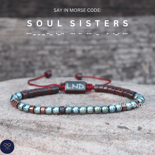 Morse Code "SOUL SISTERS" Bead Bracelet: Inspiration, Motivation, Support, Encouragement, Affirmation, Meaningful, distance, friendship - LND Bands