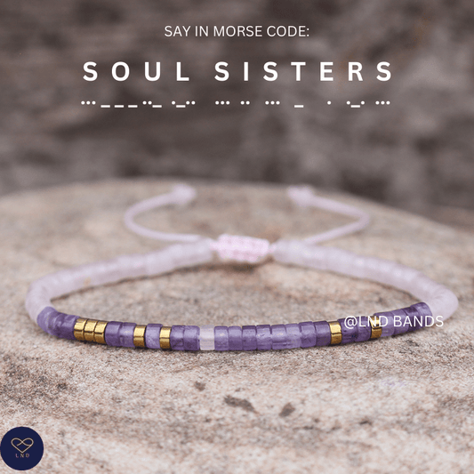 Morse Code SOUL SISTERS Bead Bracelet: Inspiration, Motivation, Support, Encouragement, Affirmation, Meaningful, distance, friendship - LND Bands