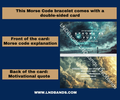 Morse Code "STRONG AS FUCK" bracelet: African Turquoise Inspiration Motivation Encouragement Affirmation Support - LND Bands