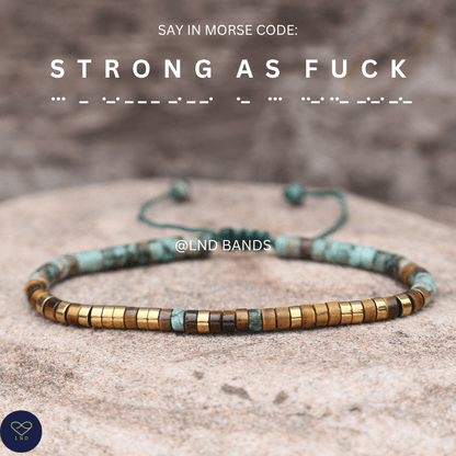 Morse Code "STRONG AS FUCK" bracelet: African Turquoise Inspiration Motivation Encouragement Affirmation Support - LND Bands