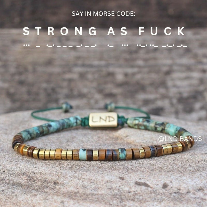 Morse Code "STRONG AS FUCK" bracelet: African Turquoise Inspiration Motivation Encouragement Affirmation Support - LND Bands