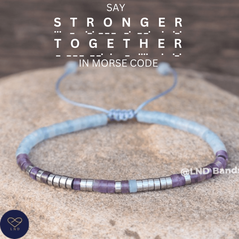 Morse code STRONGER TOGETHER Amethyst Aquamarine Yoga Motivation Meditation Adjustable Bracelet, Relax Calm, Alzheimer awareness, support - LND Bands