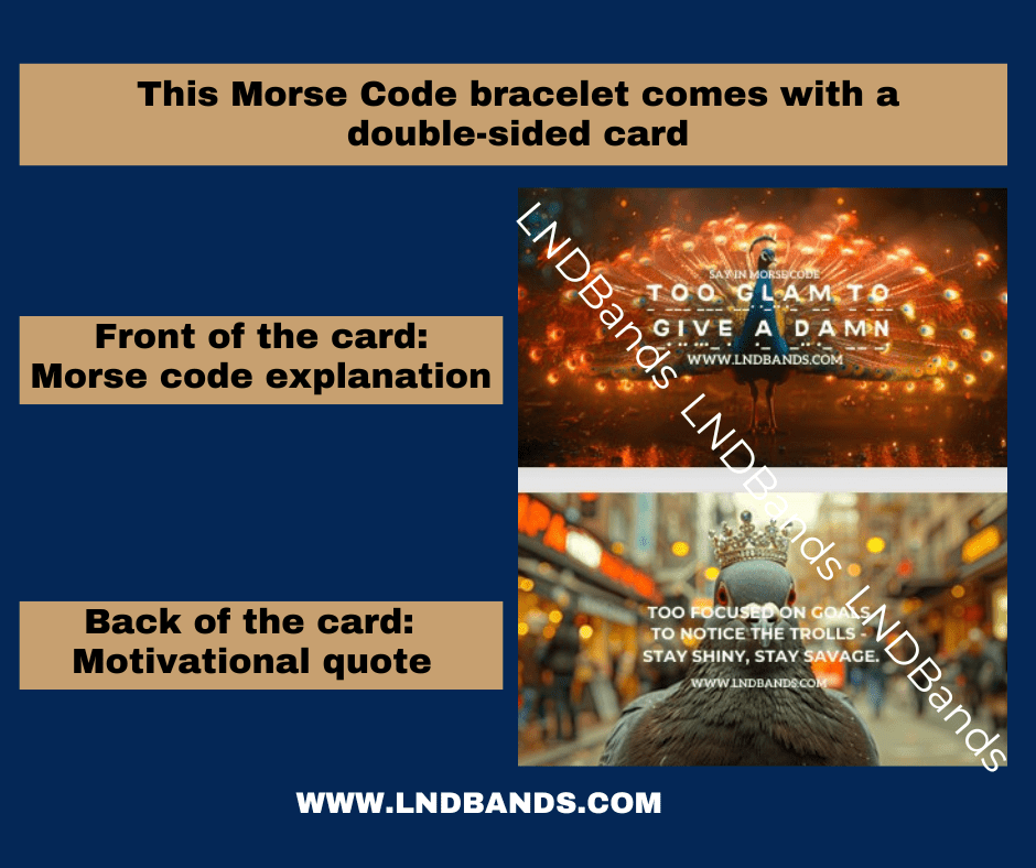 Morse code "Too Glam To Give A Damn", Adjustable funny secret message, Inspirational, birthday gift - LND Bands