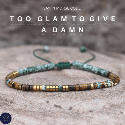 Morse code "Too Glam To Give A Damn", Adjustable funny secret message, Inspirational, birthday gift - LND Bands