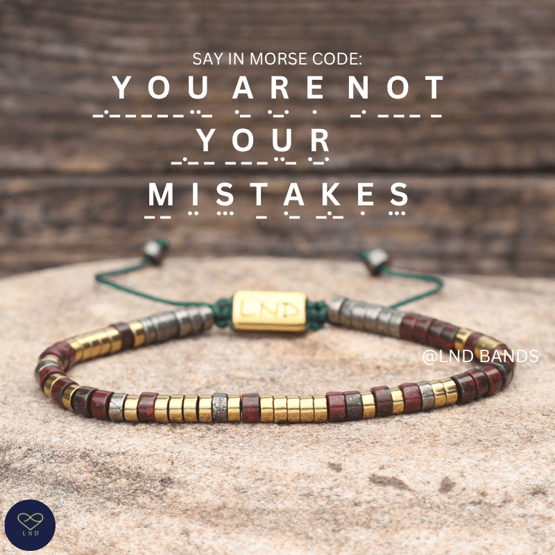 Morse Code "You Are Not Your Mistakes" Bracelet - Inspiration, Motivation, Encouragement, Affirmation, Meaningful, uplifting - LND Bands