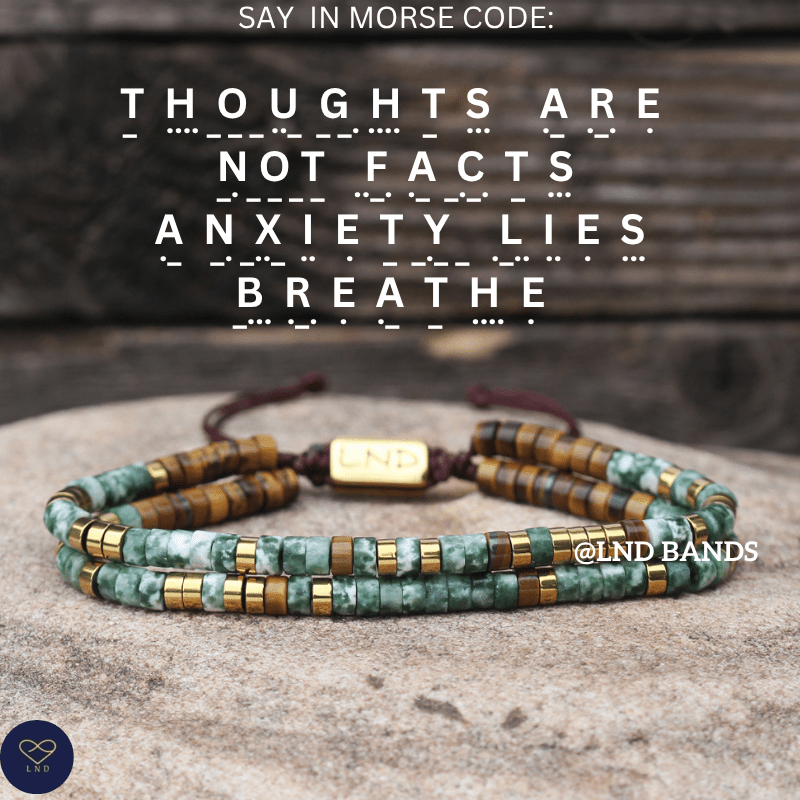THOUGHTS are NOT facts. Anxiety lies. Breathe. Morse Code Bracelet, inspirational, motivational, uplifting, inspirational - LND Bands