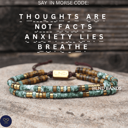 THOUGHTS are NOT facts. Anxiety lies. Breathe. Morse Code Bracelet, inspirational, motivational, uplifting, inspirational - LND Bands
